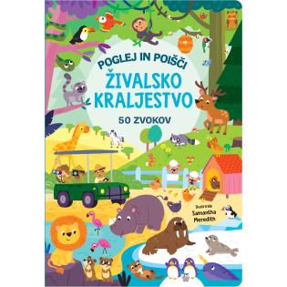 Knjiga zvočna POGLEJ IN POI&Scaron;ČI ŽIVALSKO  KRALJEVSTVO 50 ZVOKOV 001957