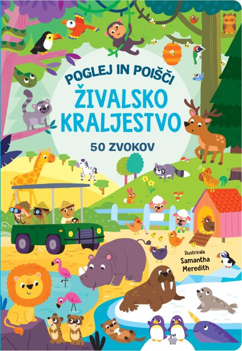 Knjiga zvočna POGLEJ IN POI&Scaron;ČI ŽIVALSKO  KRALJEVSTVO 50 ZVOKOV 001957