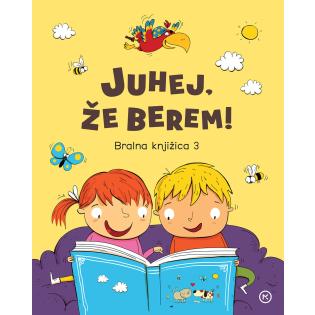 Knjiga aktivnosti Juhej, že berem! Bralna knjižica 3, učbeni&scaron;ki pripomoček za sloven&scaron;čino v 3. razredu osnovne &scaron;ole