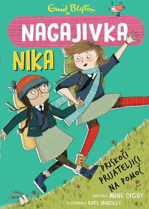 Knjiga Nagajivka Nika 6. del PRISKOČI PRIJATELJICI NA POMOČ ENID BLYTON