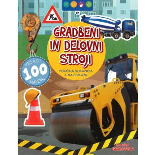 Knjiga PUČNA SLIKANICA Z NALEPKAMI GRADBENI IN DELOVNI STROJI 6+ 001857