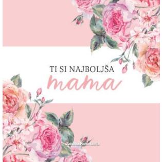 Knjiga darilna TI SI NAJBOLJ&Scaron;A MAMA