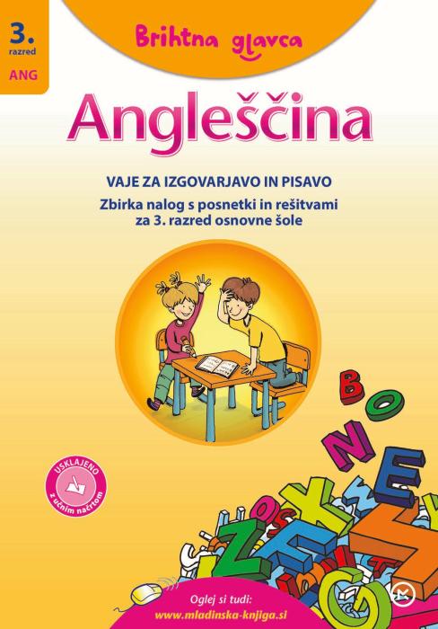 Brihtna glavca ANGLE&Scaron;ČINA vaje za izgovorjavo in pisavo - zbirka nalog s posnetki in re&scaron;itvami za osnovno &scaron;olo